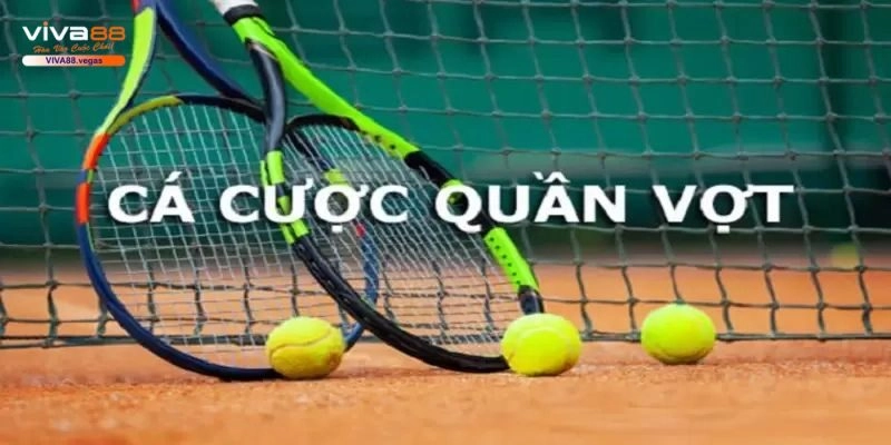 Cá cược Tennis đa dạng kèo